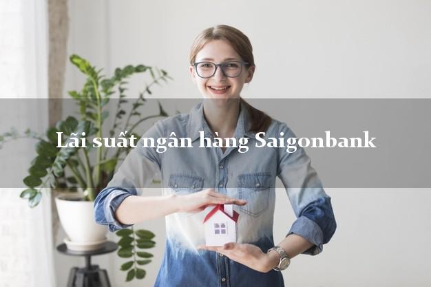 Lãi suất ngân hàng Saigonbank